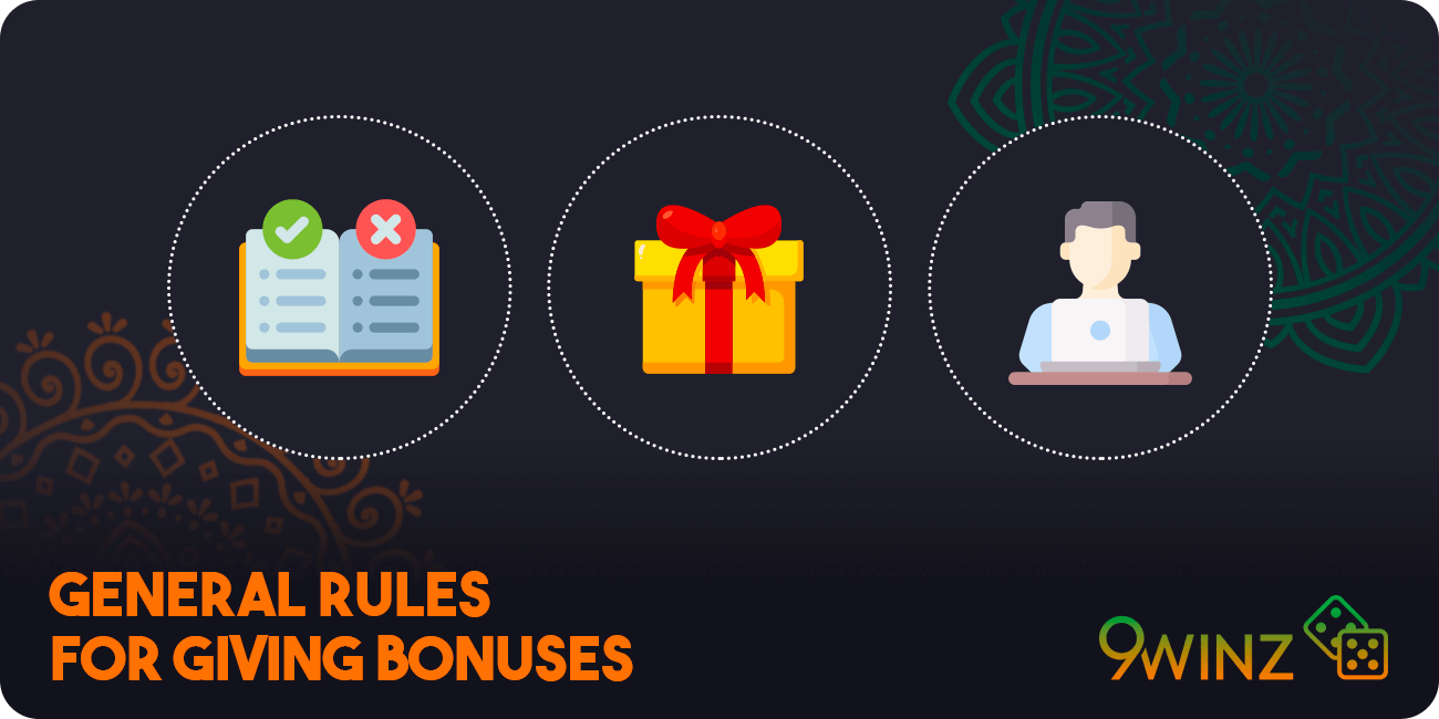 General Rules of Giving Bonuses at 9Winz